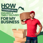 How Courier Boys Ensured a Timely Delivery for My Business